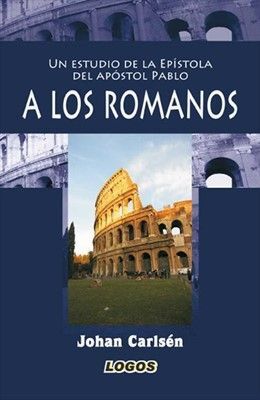 UN ESTUDIO DE LA EP�STOLA DEL AP�STOL PABLO A LOS ROMANOS