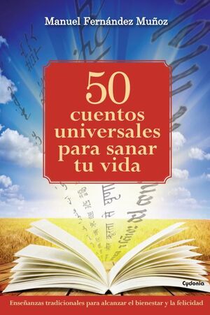 50 CUENTOS UNIVERSALES PARA SANAR TU VIDA