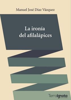 LA IRON�A DEL AFILAL�PICES