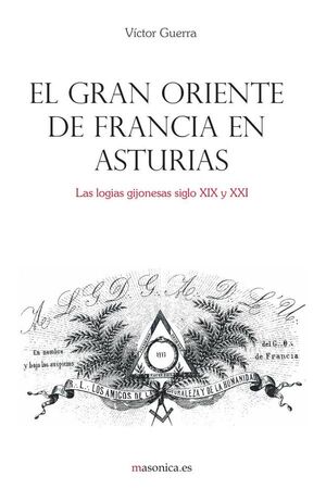 EL GRAN ORIENTE DE FRANCIA EN ASTURIAS