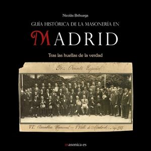 GU�A HIST�RICA DE LA MASONER�A EN MADRID