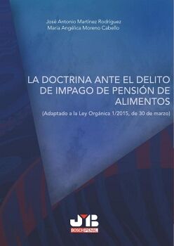 LA DOCTRINA ANTE EL DELITO DE IMPAGO DE PENSI�N DE ALIMENTOS.