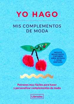 YO HAGO- MIS COMPLEMENTOS DE MODA-        (IMAGINA/EMPASTADO)