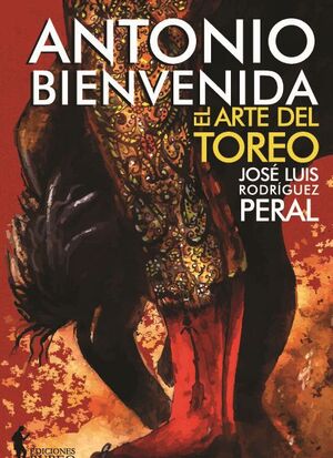 ANTONIO BIENVENIDA. EL ARTE DEL TOREO