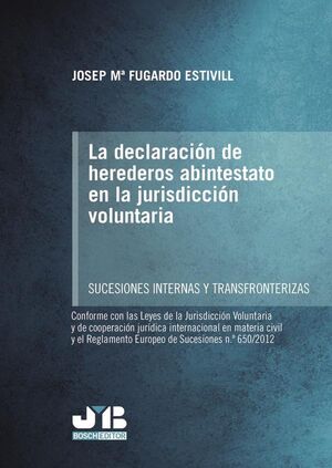 LA DECLARACI�N DE HEREDEROS ABINTESTATO EN LA JURISDICCI�N VOLUNTARIA.
