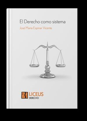 EL DERECHO COMO SISTEMA