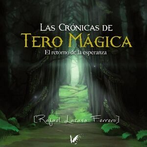LAS CR�NICAS DE TERO M�GICA
