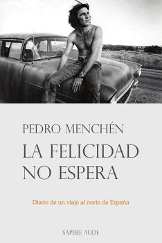 LA FELICIDAD NO ESPERA