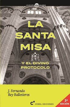 LA SANTA MISA Y EL DIVINO PROTOCOLO