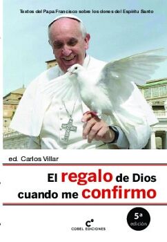 EL REGALO DE DIOS CUANDO ME CONFIRMO