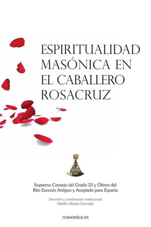 ESPIRITUALIDAD MASNICA EN EL CABALLERO ROSACRUZ