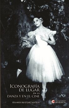 ICONOGRAFA DE LUGAR EN LA DANZA Y EN EL CINE