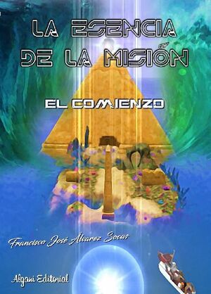 LA ESENCIA DE LA MISI�N. EL COMIENZO
