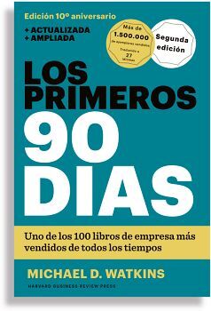 PRIMEROS 90 DIAS, LOS. ESTRATEGIAS PARA PONERSE AL DIA