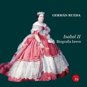 ISABEL II. BIOGRAFA BREVE