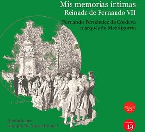 MIS MEMORIAS NTIMAS. REINADO DE  FERNANDO VII