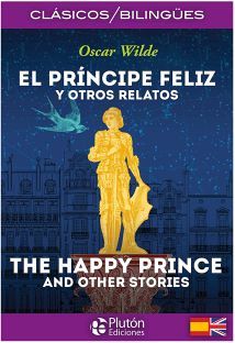 PR�NCIPE FELIZ Y OTROS RELATOS, EL/THE HAPPY PRINCE AND OTHER
