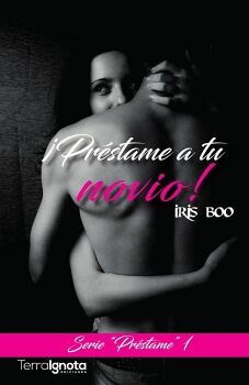�PR�STAME A TU NOVIO!