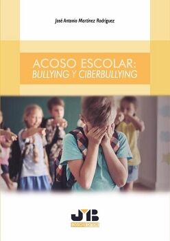 ACOSO ESCOLAR: BULLYING Y CIBERBULLYING