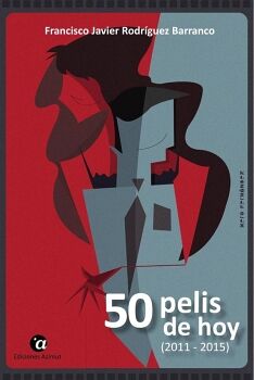 50 PELIS DE HOY, 2011-2015