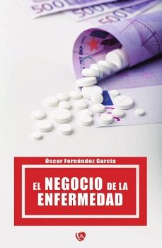 EL NEGOCIO DE LA ENFERMEDAD