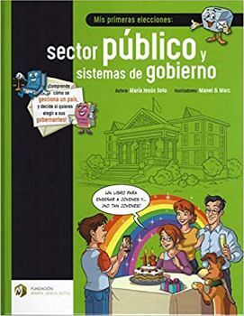 MIS PRIMERAS ELECCIONES SECTOR PUBLICO Y SISTEMAS DE GOBIERNO