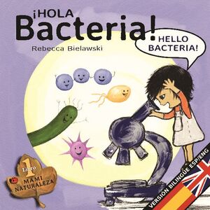 HOLA BACTERIA - HELLO BACTERIA