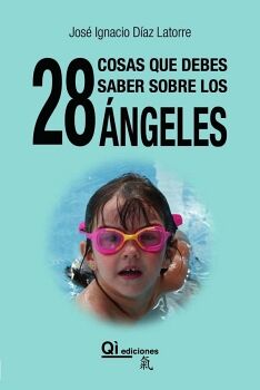 28 COSAS QUE DEBES SABER SOBRE LOS �NGELES