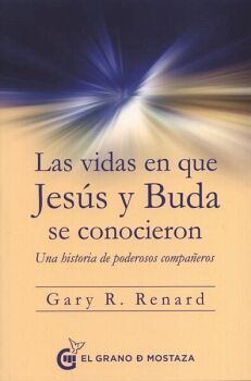 LAS VIDAS EN QUE JESS Y BUDA SE CONOCIERON