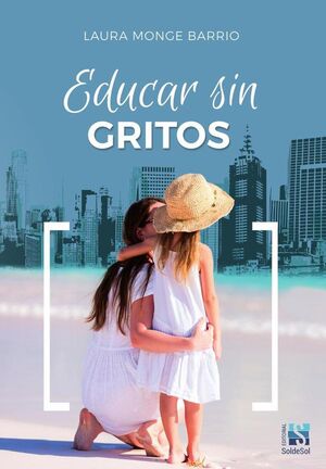 EDUCAR SIN GRITOS