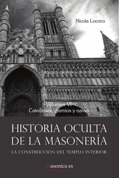 HISTORIA OCULTA DE LA MASONER�A VI
