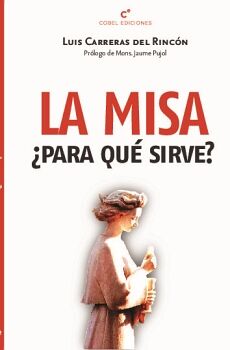 LA MISA �PARA QU� SIRVE?