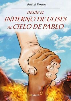 DESDE EL INFIERNO DE ULISES AL CIELO DE PABLO