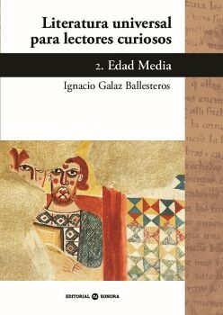 LITERATURA UNIVERSAL PARA LECTORES CURIOSOS. 2. EDAD MEDIA