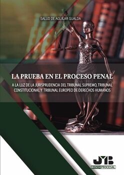 LA PRUEBA EN EL PROCESO PENAL.