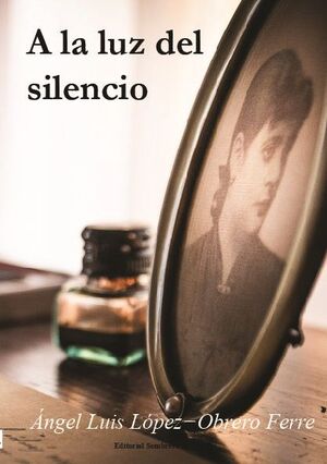 A LA LUZ DEL SILENCIO