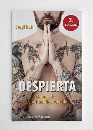 DESPIERTA. MANUAL DE ESPIRITUALIDAD REBELDE