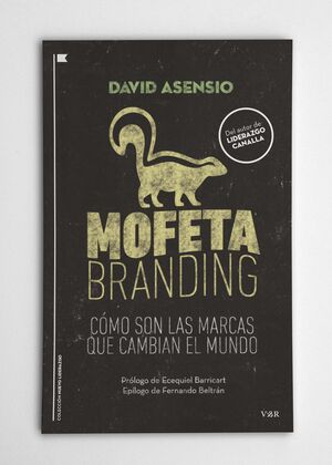 MOFETA BRANDING. C�MO SON LAS MARCAS QUE CAMBIAN EL MUNDO
