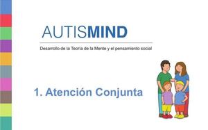 AUTISMIND 1. ATENCIN CONJUNTA