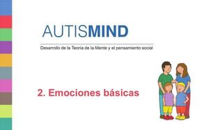 AUTISMIND 2. EMOCIONES BSICAS.