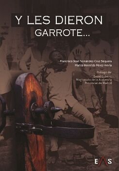 Y LE DIERON GARROTE
