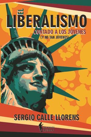 EL LIBERALISMO CONTADO A LOS J�VENES (Y NO TAN J�VENES)