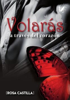 VOLAR�S A TRAV�S DEL CORAZ�N