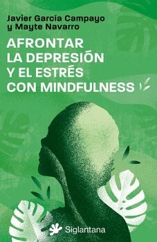 AFRONTAR LA DEPRESIN Y EL ESTRS CON MINDFULNESS