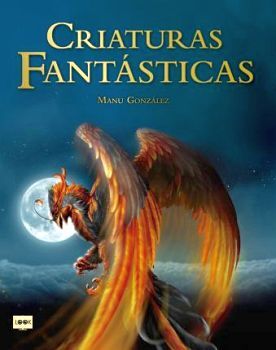 CRIATURAS FANTASTICAS                     (EMPASTADO)