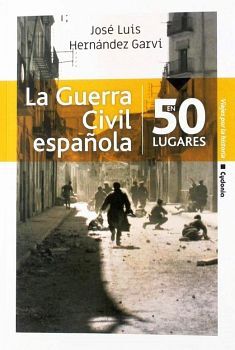 GUERRA CIVIL ESPAOLA, LA -EN 50 LUGARES-
