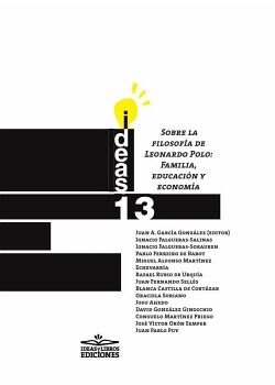 SOBRE LA FILOSOF�A DE LEONARDO POLO: FAMILIA, EDUCACI�N Y ECONOM�A