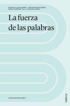 LA FUERZA DE LAS PALABRAS