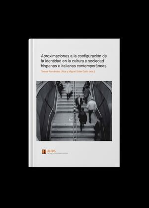 APROXIMACIONES A LA CONFIGURACIN DE LA IDENTIDAD EN LA CULTURA Y SOCIEDAD HISPANAS E ITALIANAS CONTEMPORNEAS.