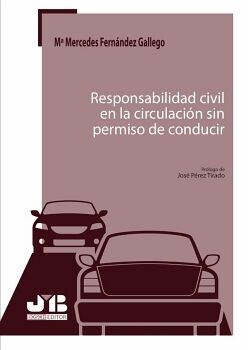 RESPONSABILIDAD CIVIL EN LA CIRCULACI�N SIN PERMISO DE CONDUCIR.
